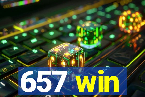 657 win